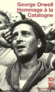 Lire la suite à propos de l’article Hommage à la Catalogne (Orwell) : la guerre d’Espagne aux racines de 1984 ?