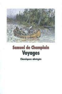 La dernière édition des Voyages de Samuel de Champlain (fondateur de la Nouvelle-France et du Québec et Canada français)